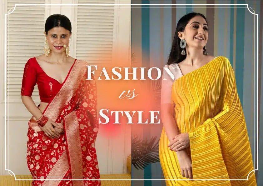 Fashion Vs Style, What’s the difference? - Glamwiz India