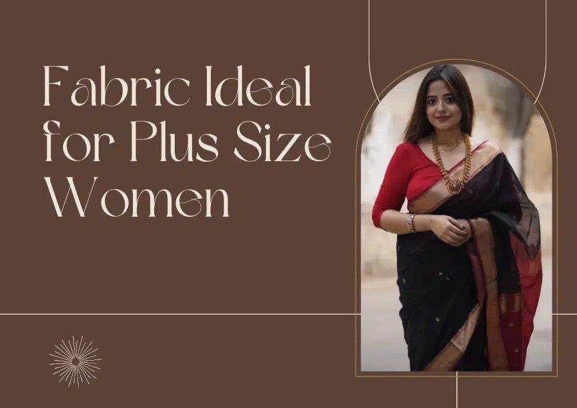 Plus Size Sarees: Fabrics Ideal for Plus Size Women - Glamwiz India