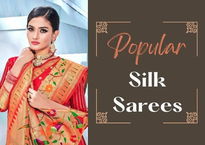 Popular Silk Sarees for your wardrobe - Glamwiz India