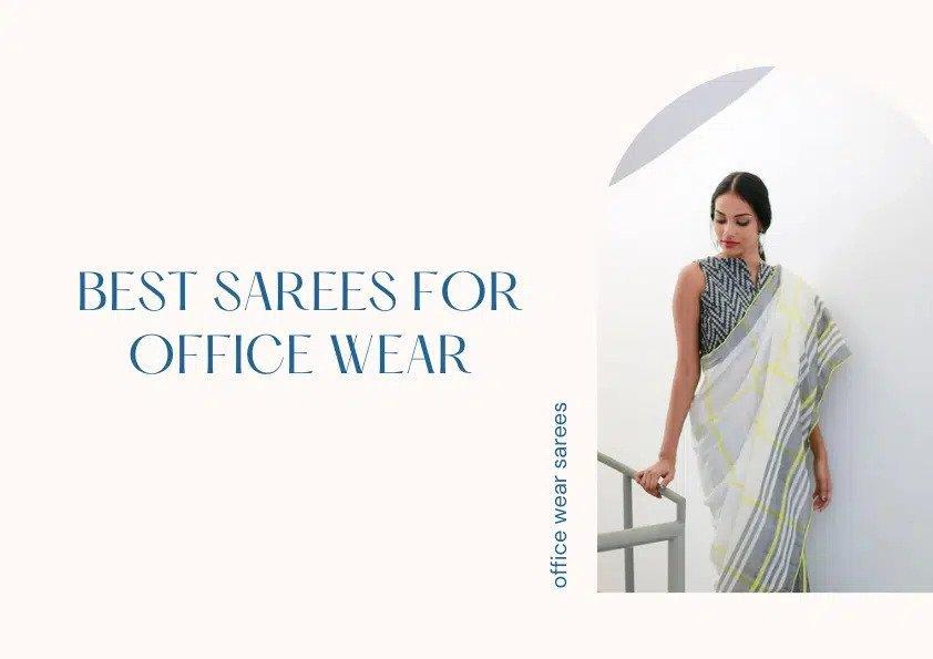 Which Sarees are right for the Office wear? - Glamwiz India